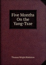 Five Months On the Yang-Tsze