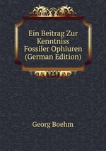 Ein Beitrag Zur Kenntniss Fossiler Ophiuren (German Edition)