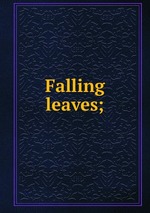 Falling leaves;