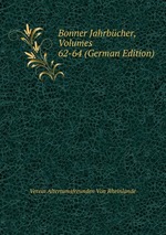 Bonner Jahrbcher, Volumes 62-64 (German Edition)