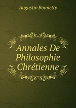 Annales De Philosophie Chrtienne