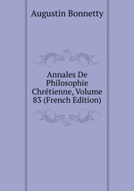 Annales De Philosophie Chrtienne, Volume 83 (French Edition)