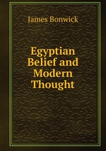 Egyptian Belief and Modern Thought