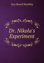 Dr. Nikola`s Experiment