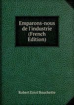 Emparons-nous de l`industrie (French Edition)