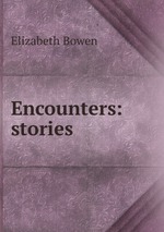 Encounters: stories