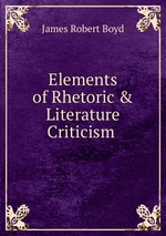 Elements of Rhetoric&Literature Criticism .