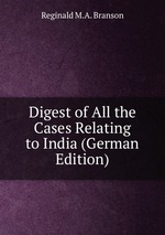 Digest of All the Cases Relating to India (German Edition)