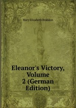 Eleanor`s Victory, Volume 2 (German Edition)