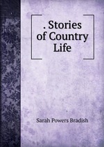 . Stories of Country Life