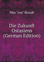 Die Zukunft Ostasiens (German Edition)