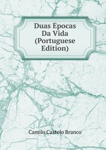 Duas pocas Da Vida (Portuguese Edition)