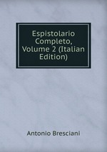 Espistolario Completo, Volume 2 (Italian Edition)