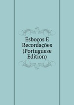 Esboos E Recordaes (Portuguese Edition)