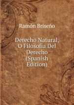 Derecho Natural, O Filosofia Del Derecho (Spanish Edition)