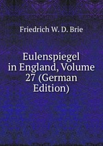 Eulenspiegel in England, Volume 27 (German Edition)