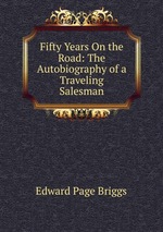 Fifty Years On the Road: The Autobiography of a Traveling Salesman