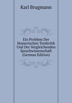 Ein Problem Der Homerischen Textkritik Und Der Vergleichenden Sprachwissenschaft (German Edition)