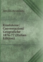 Erastotene: Conversazioni Geografiche 1876-77 (Italian Edition)