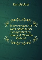 Erinnerungen Aus Dem Leben Eines Landgeistlichen, Volume 4 (German Edition)