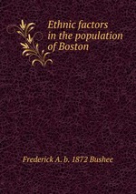 Ethnic factors in the population of Boston