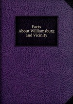 Facts About Williamsburg and Vicinity