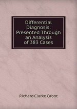 Differential Diagnosis: Presented Through an Analysis of 383 Cases