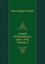 Annals of Brattleboro, 1681-1895, Volume 2