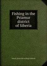 Fishing in the Priamur district of Siberia