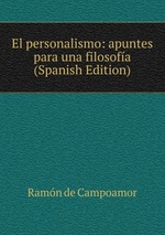 El personalismo: apuntes para una filosofa (Spanish Edition)