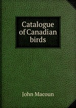 Catalogue of Canadian birds