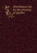 Distribution list for the province of Quebec