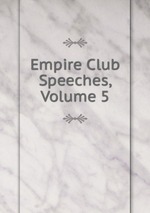 Empire Club Speeches, Volume 5