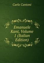 Emanuele Kant, Volume 1 (Italian Edition)