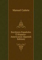 Escritores Espaoles Hispano-Americanos (Spanish Edition)