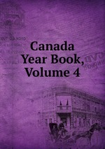 Canada Year Book, Volume 4