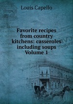 Favorite recipes from country kitchens: casseroles including soups Volume 1