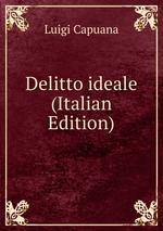 Delitto ideale (Italian Edition)