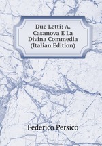 Due Letti: A. Casanova E La Divina Commedia (Italian Edition)