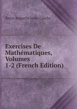 Exercises De Mathmatiques, Volumes 1-2 (French Edition)