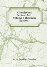 Chemisches Zentralblatt, Volume 1 (German Edition)