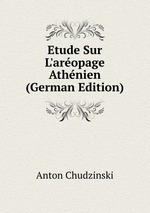 Etude Sur L`aropage Athnien (German Edition)