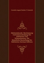 Edelsteinkunde: Bestimmung Und Unterscheidung Der Edelsteine Und Schmucksteine. Die Knstliche Darstellung Der Edelsteine (German Edition)