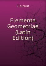 Elementa Geometriae (Latin Edition)