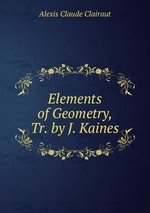 Elements of Geometry, Tr. by J. Kaines