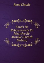 Essais De Reboisements En Meurthe-Et-Moselle (French Edition)