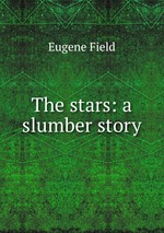 The stars: a slumber story