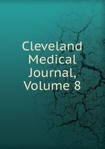 Cleveland Medical Journal, Volume 8
