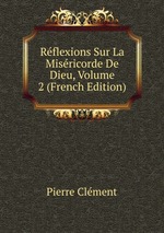 Rflexions Sur La Misricorde De Dieu, Volume 2 (French Edition)