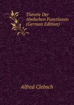 Theorie Der Abelschen Functionen (German Edition)